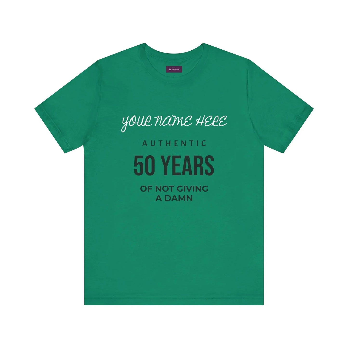 50 Years of Not Giving a Damn T-Shirt — Custom Name 50th Birthday Tee - FloofChonk