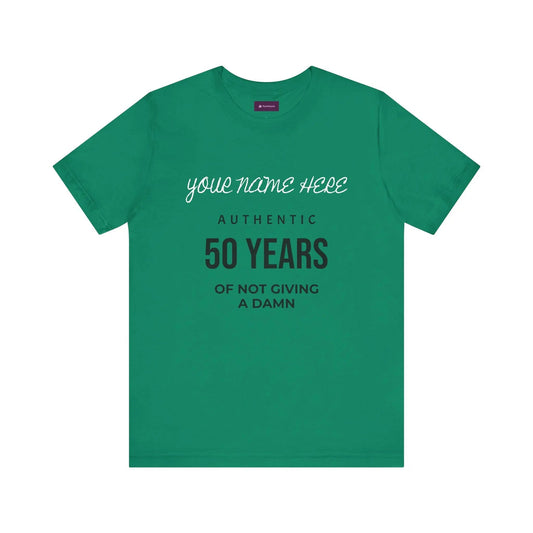 50 Years of Not Giving a Damn T-Shirt — Custom Name 50th Birthday Tee - FloofChonk