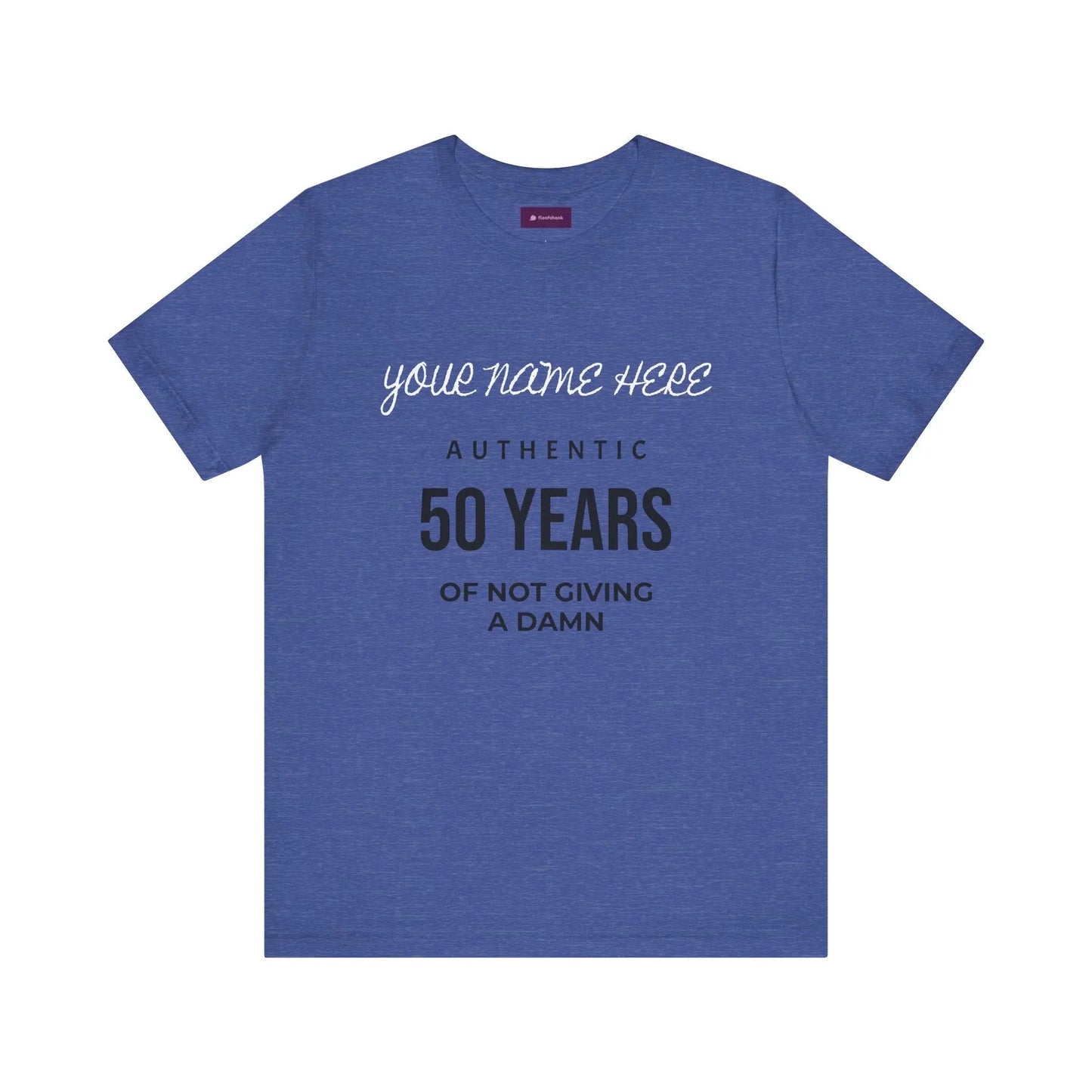 50 Years of Not Giving a Damn T-Shirt — Custom Name 50th Birthday Tee - FloofChonk