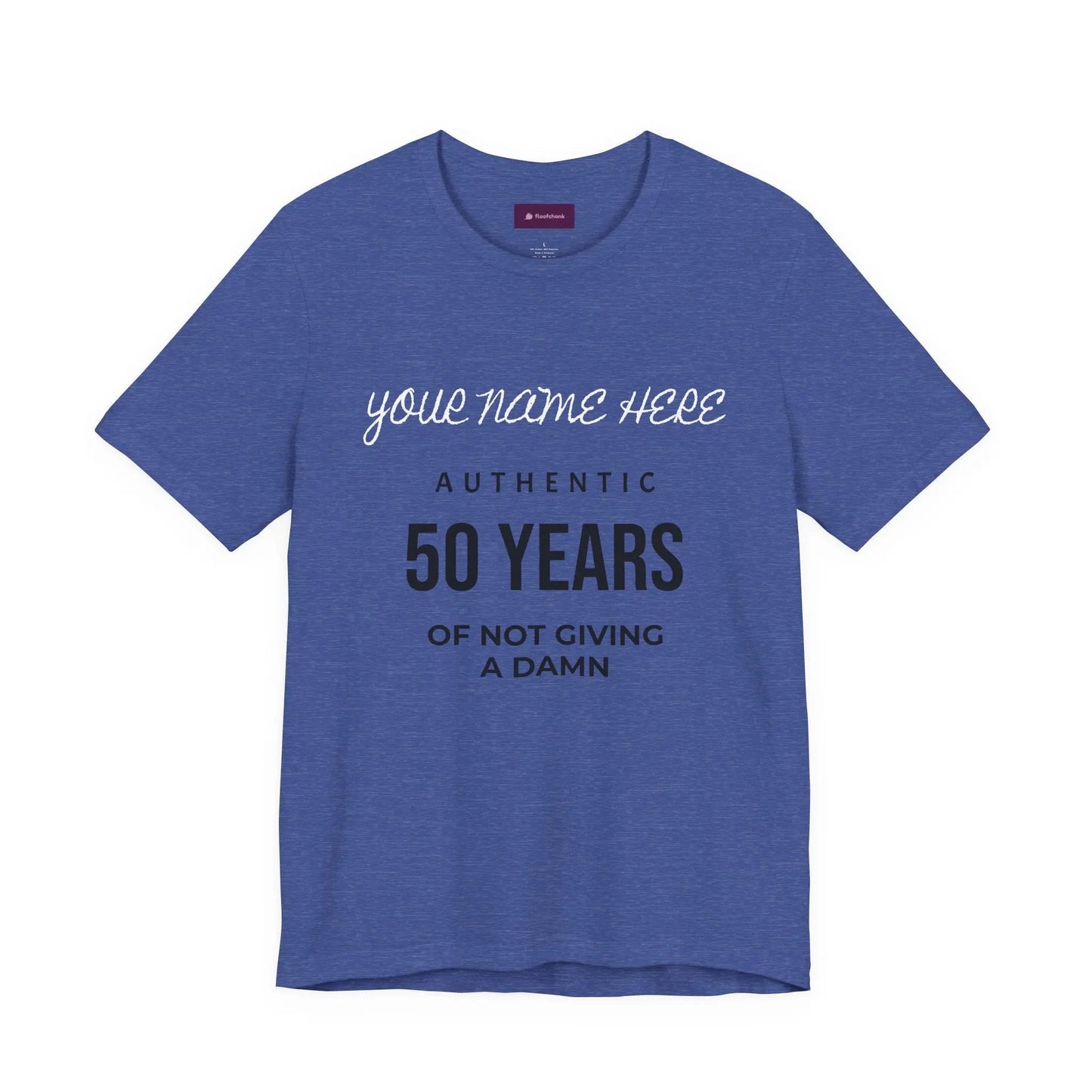 50 Years of Not Giving a Damn T-Shirt — Custom Name 50th Birthday Tee - FloofChonk