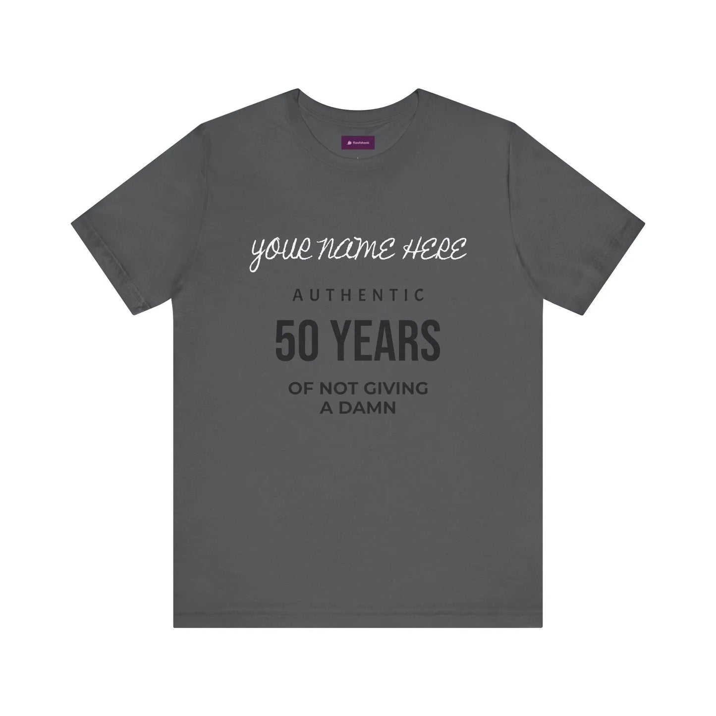 50 Years of Not Giving a Damn T-Shirt — Custom Name 50th Birthday Tee - FloofChonk