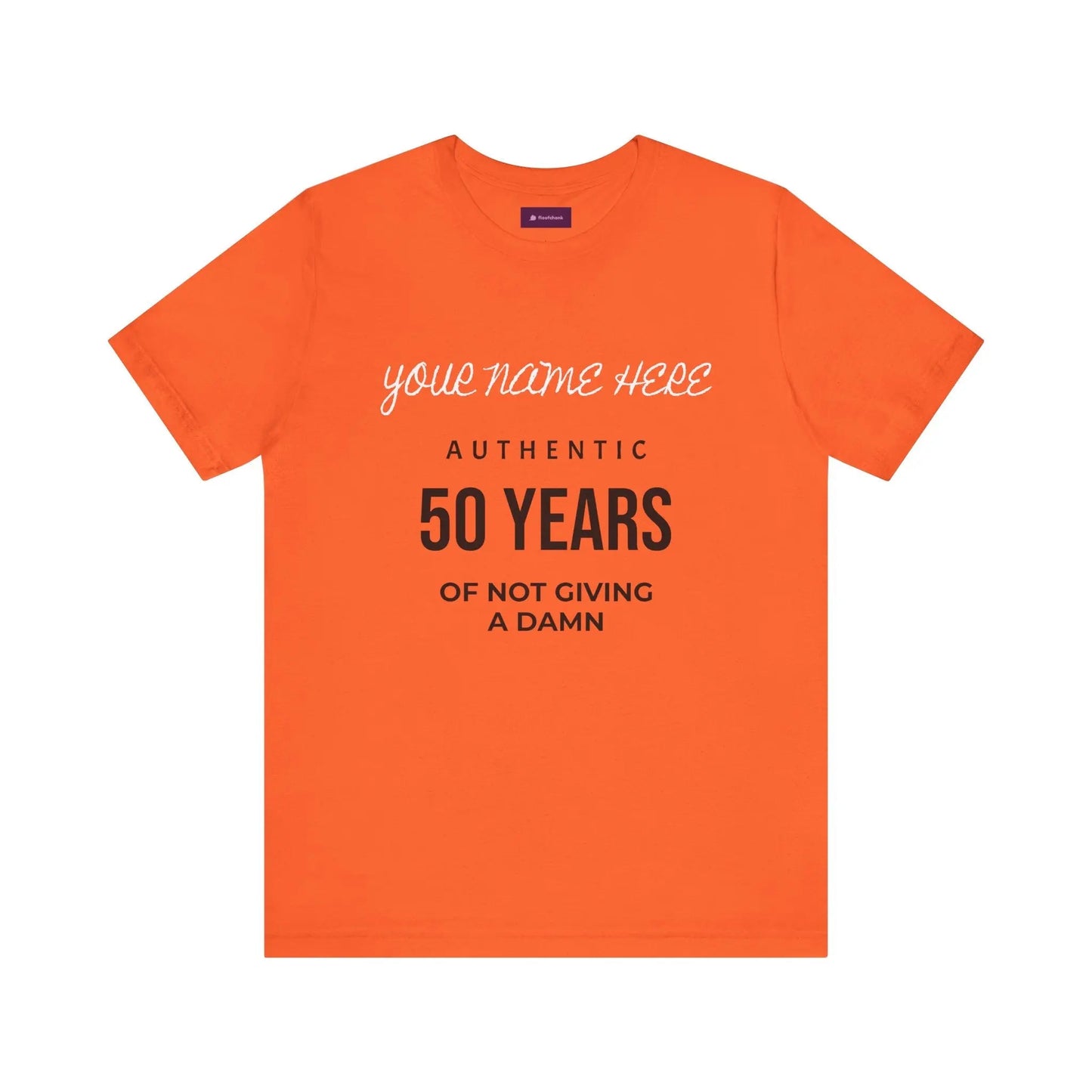 50 Years of Not Giving a Damn T-Shirt — Custom Name 50th Birthday Tee - FloofChonk