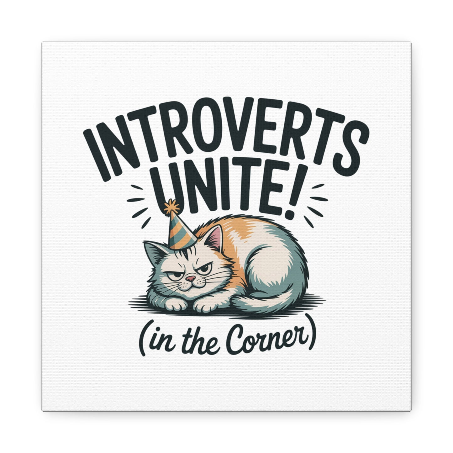 Introverts Unite (In the Corner) Matte Canvas | Funny Holiday Decor, Party Survival Humor Printify
