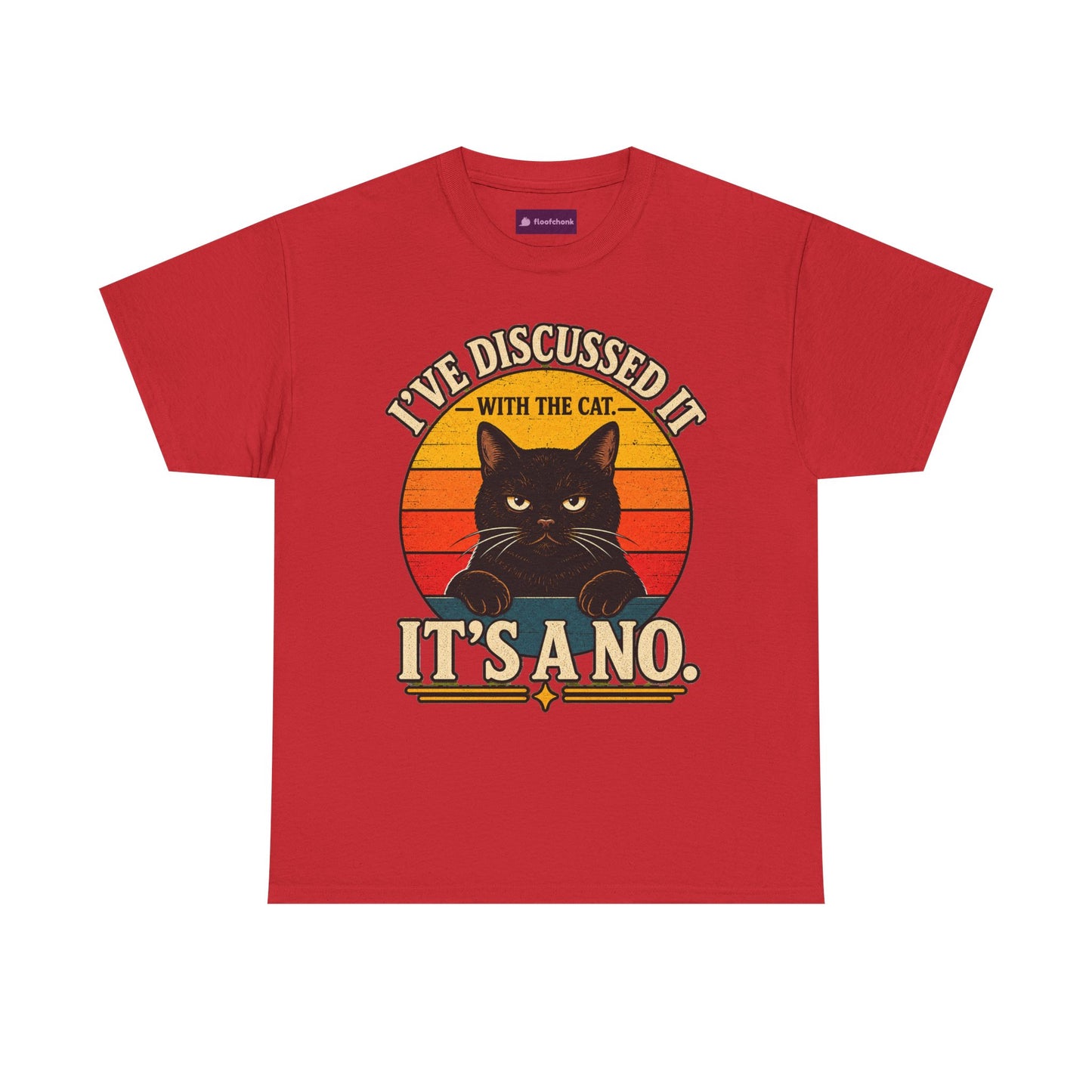 Cat T‑Shirt — "I've Discussed It With The Cat, It's A No." Retro Sunset