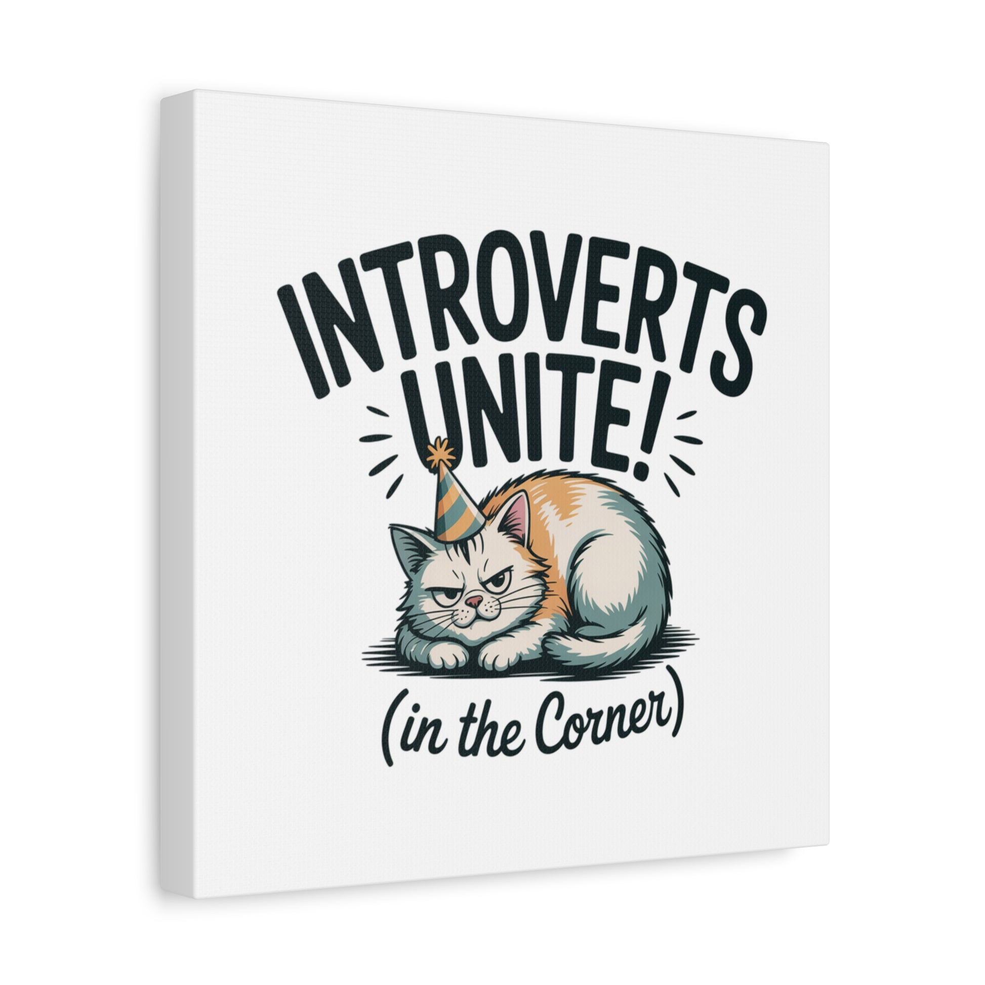 Introverts Unite (In the Corner) Matte Canvas | Funny Holiday Decor, Party Survival Humor Printify