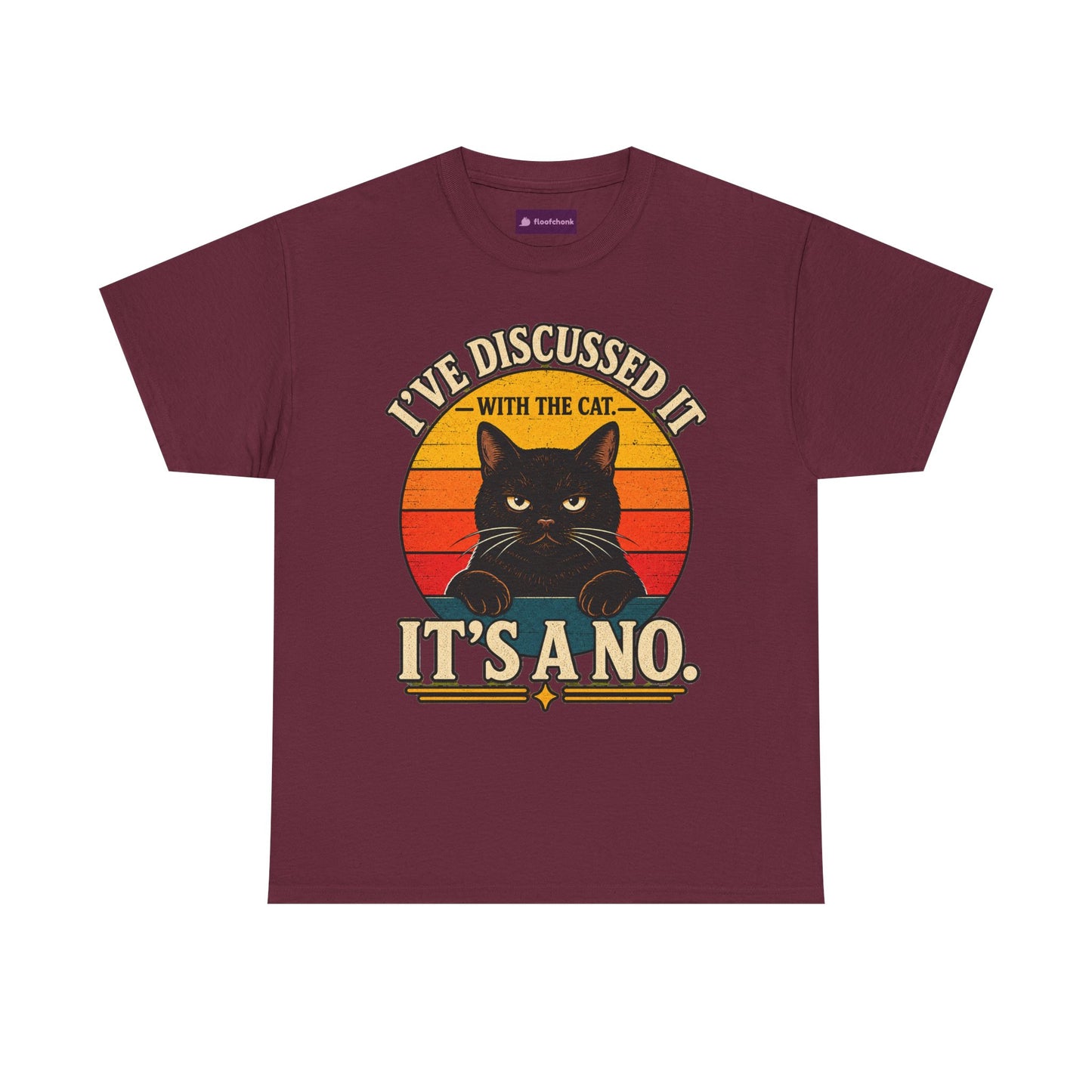 Cat T‑Shirt — "I've Discussed It With The Cat, It's A No." Retro Sunset