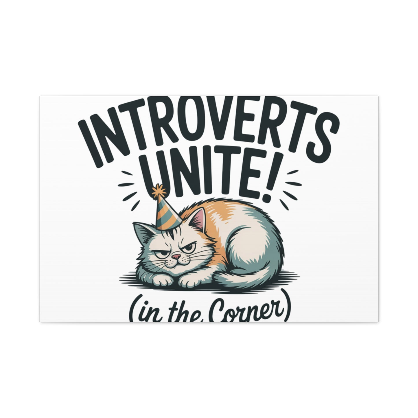 Introverts Unite (In the Corner) Matte Canvas | Funny Holiday Decor, Party Survival Humor Printify