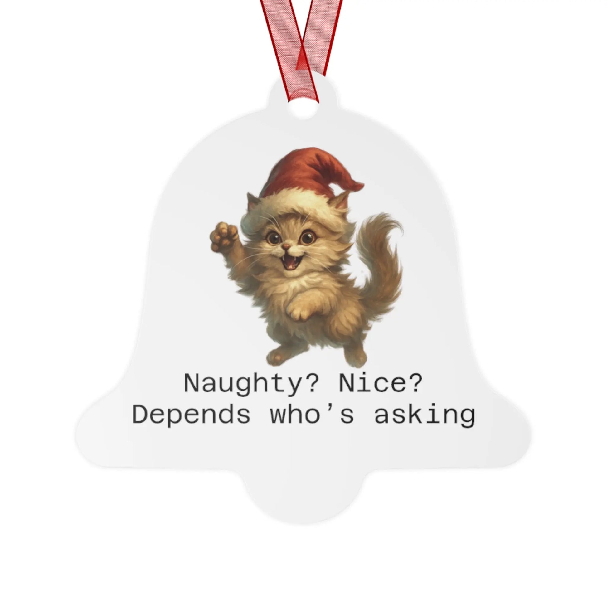 Custom Holiday Metal Ornaments - 'Naughty? Nice? Depends Who's Asking' Design - Perfect for Christmas & Personalized Gifts Printify