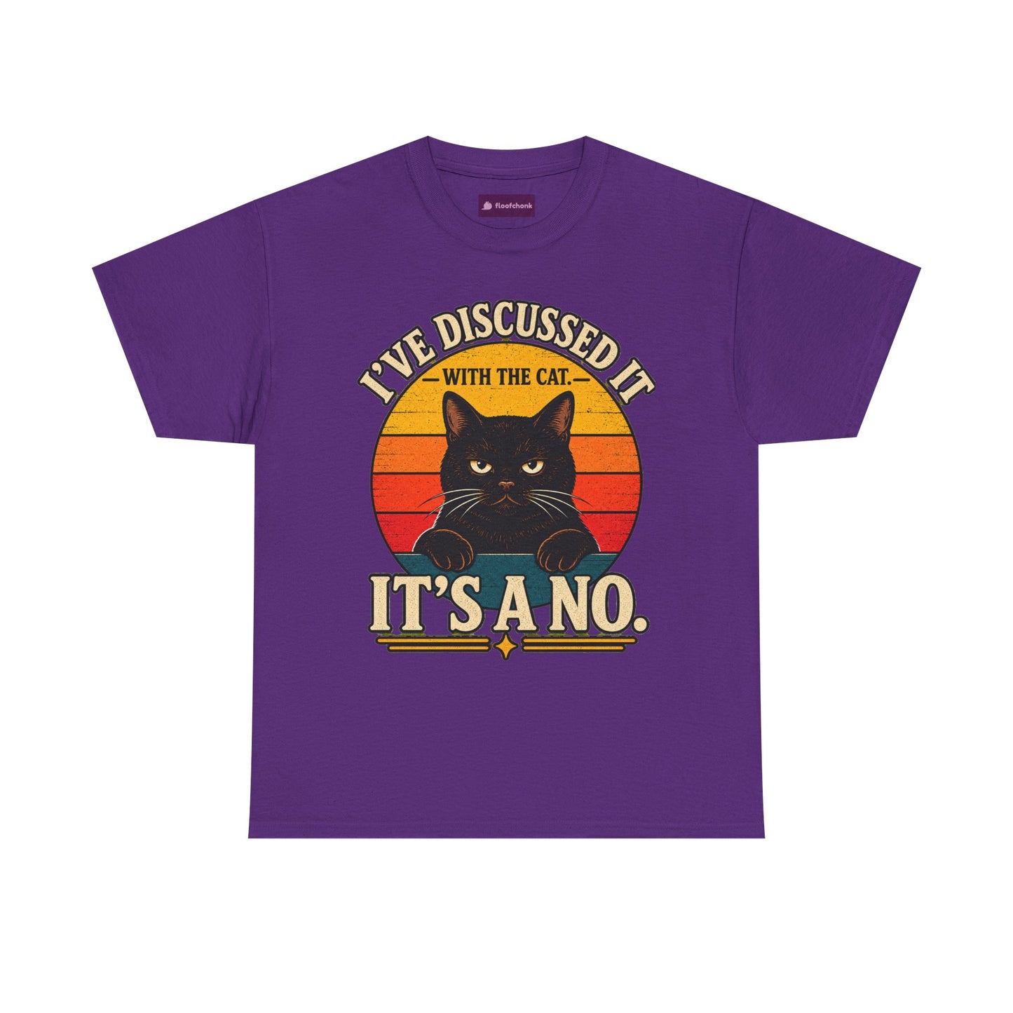 Cat T‑Shirt — "I've Discussed It With The Cat, It's A No." Retro Sunset