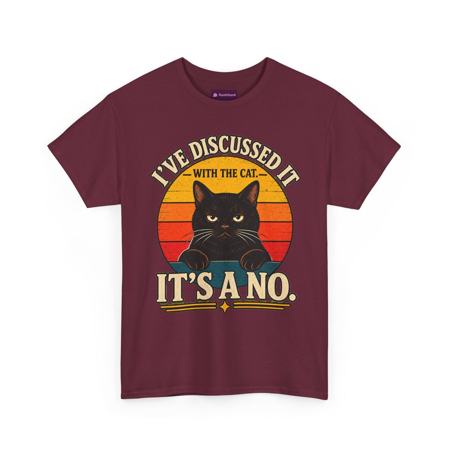 Cat T‑Shirt — "I've Discussed It With The Cat, It's A No." Retro Sunset