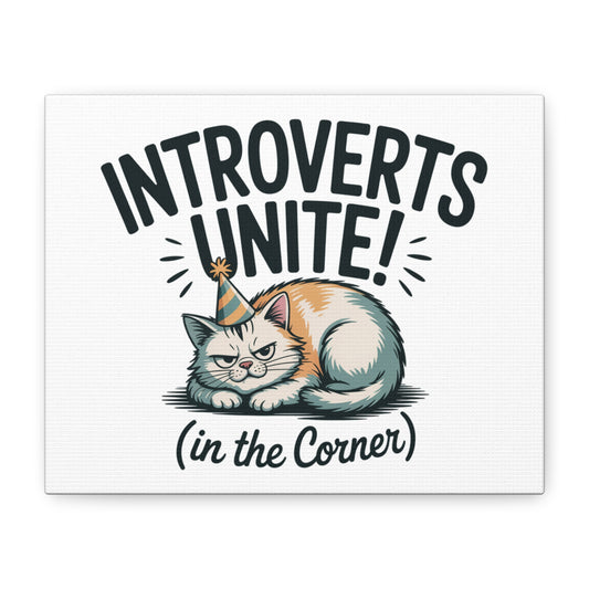 Introverts Unite (In the Corner) Matte Canvas | Funny Holiday Decor, Party Survival Humor Printify