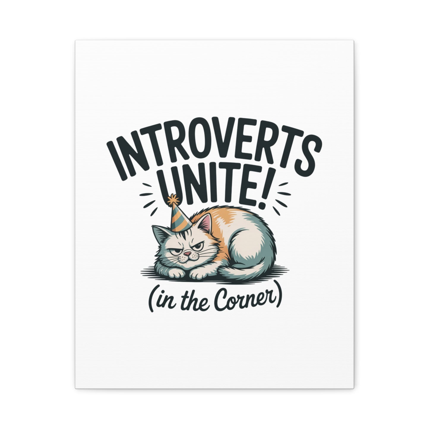 Introverts Unite (In the Corner) Matte Canvas | Funny Holiday Decor, Party Survival Humor Printify