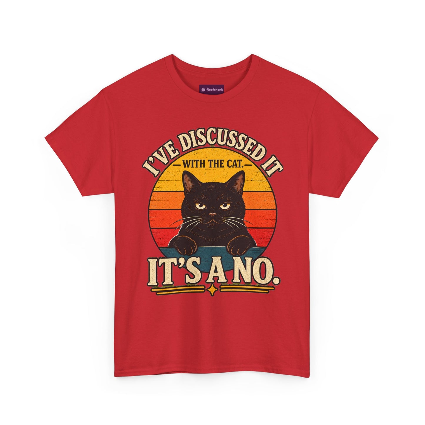 Cat T‑Shirt — "I've Discussed It With The Cat, It's A No." Retro Sunset