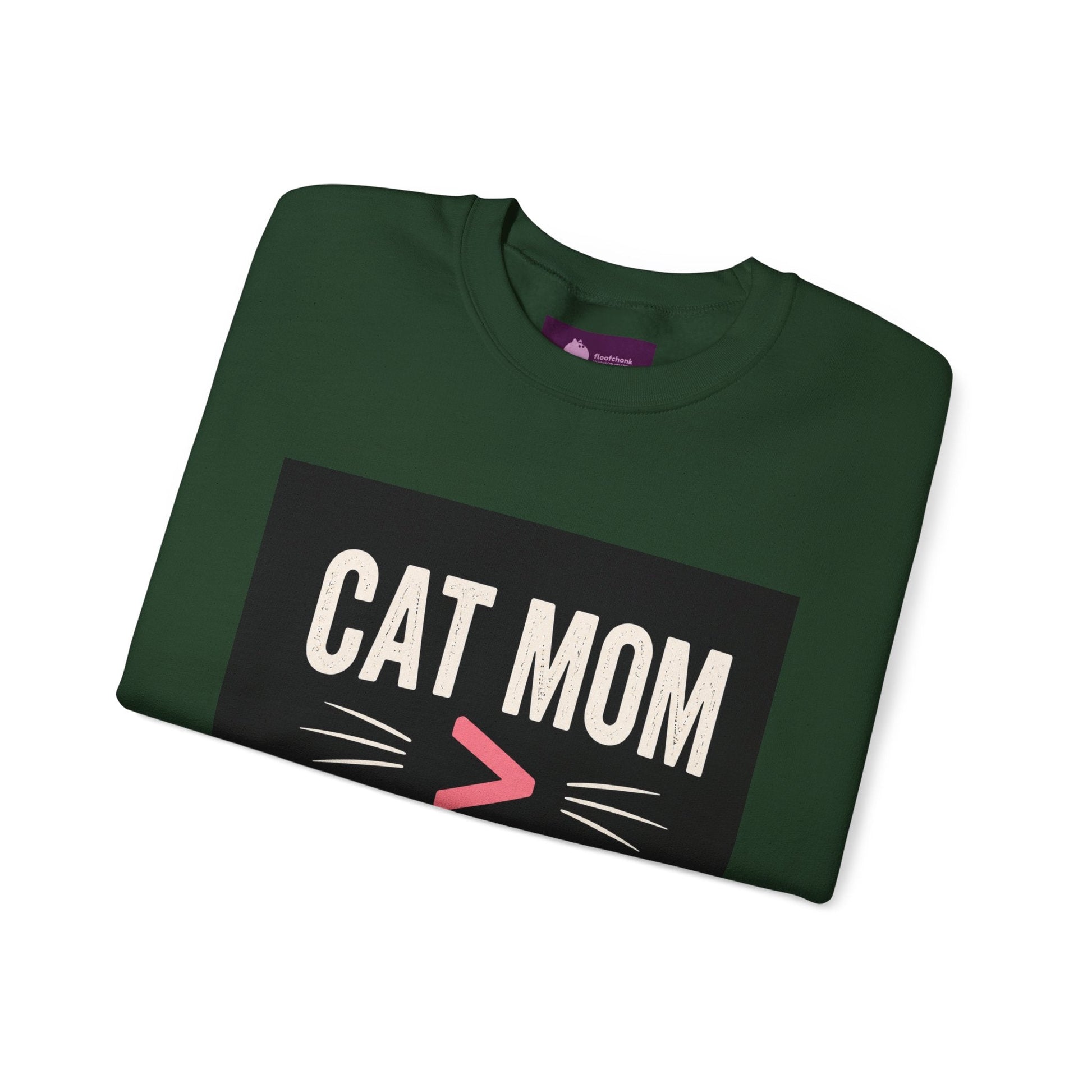 Cat Mom > Human Mom Sweatshirt - FloofChonk