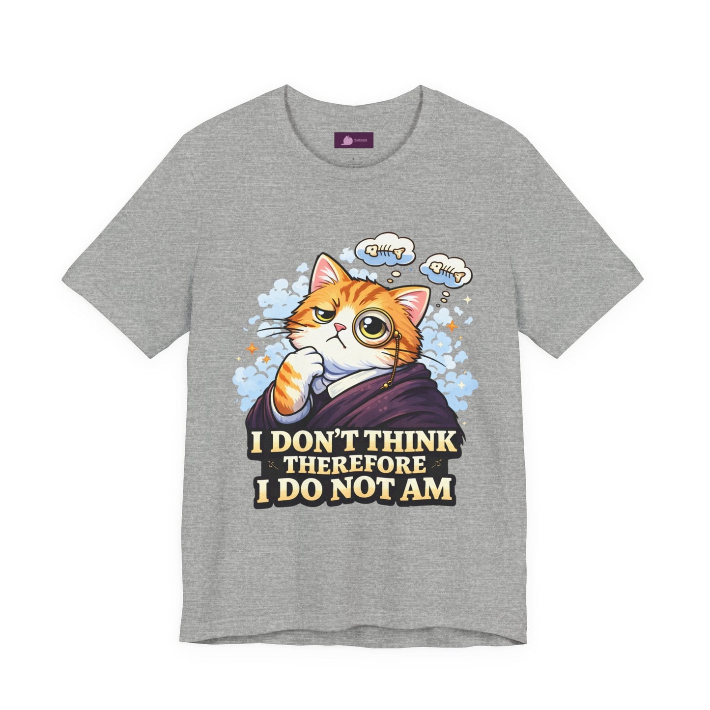 Cat Philosopher T-Shirt — "I Don’t Think Therefore I Do Not Am" Cute Intellectual Tee - FloofChonk