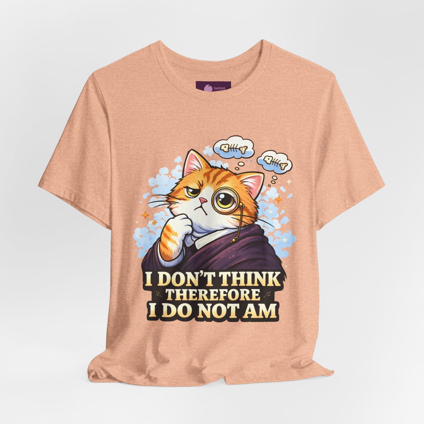 Cat Philosopher T-Shirt — "I Don’t Think Therefore I Do Not Am" Cute Intellectual Tee - FloofChonk