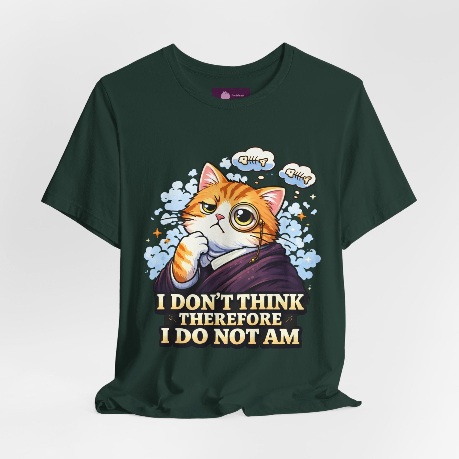 Cat Philosopher T-Shirt — "I Don’t Think Therefore I Do Not Am" Cute Intellectual Tee - FloofChonk