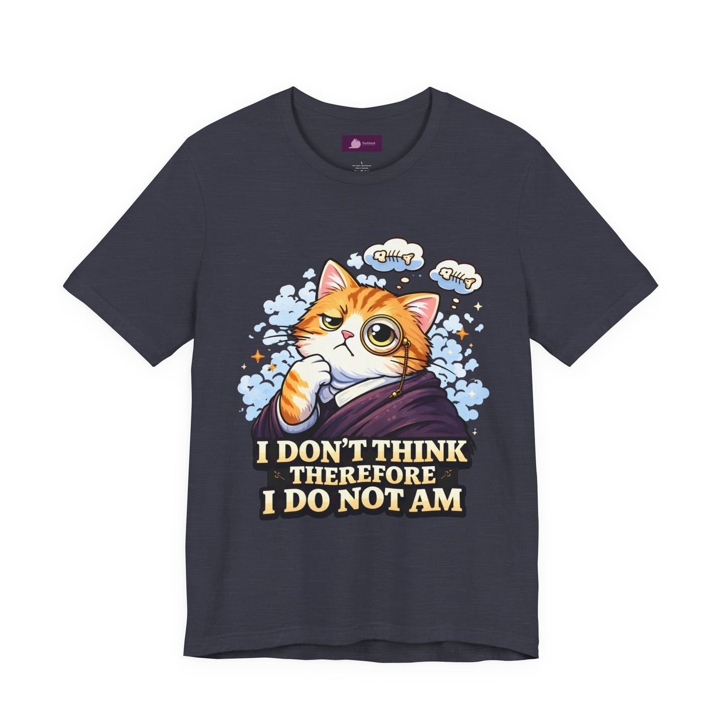 Cat Philosopher T-Shirt — "I Don’t Think Therefore I Do Not Am" Cute Intellectual Tee - FloofChonk