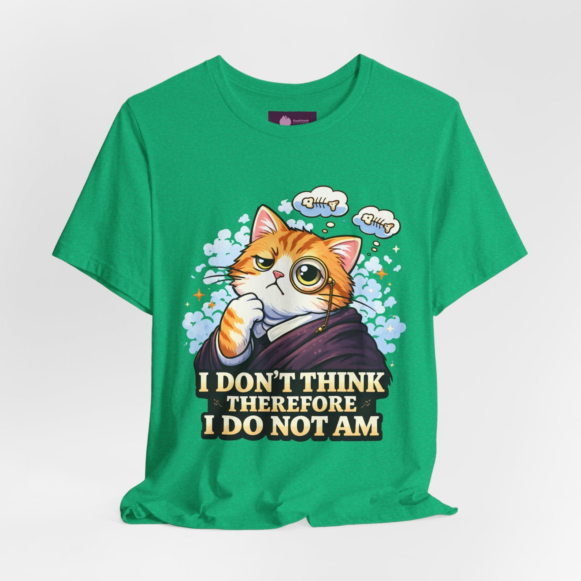 Cat Philosopher T-Shirt — "I Don’t Think Therefore I Do Not Am" Cute Intellectual Tee - FloofChonk