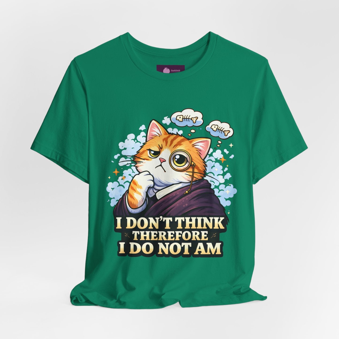 Cat Philosopher T-Shirt — "I Don’t Think Therefore I Do Not Am" Cute Intellectual Tee - FloofChonk