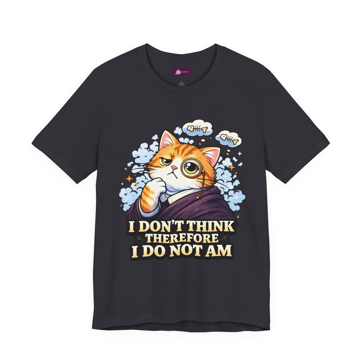 Cat Philosopher T-Shirt — "I Don’t Think Therefore I Do Not Am" Cute Intellectual Tee - FloofChonk