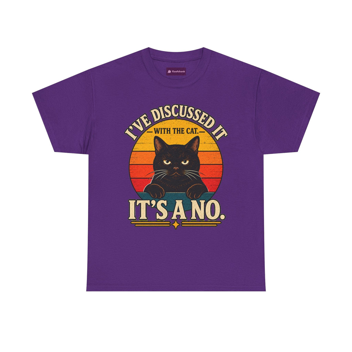Cat T‑Shirt — "I've Discussed It With The Cat, It's A No." Retro Sunset - FloofChonk