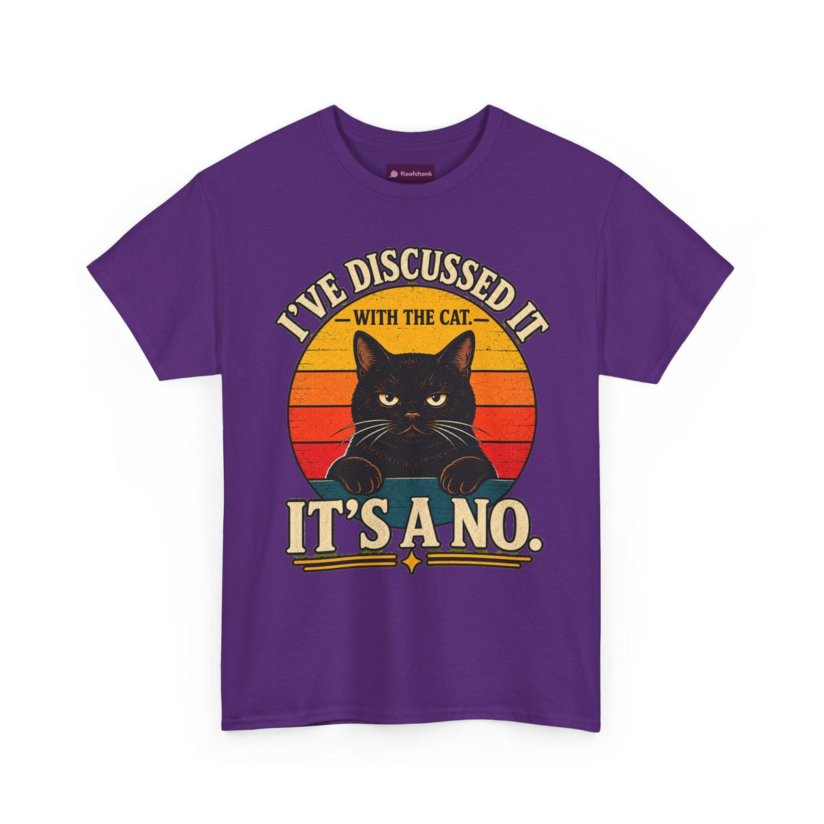 Cat T‑Shirt — "I've Discussed It With The Cat, It's A No." Retro Sunset - FloofChonk