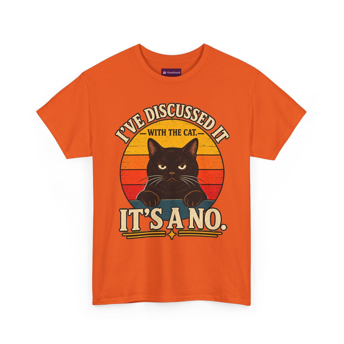 Cat T‑Shirt — "I've Discussed It With The Cat, It's A No." Retro Sunset - FloofChonk