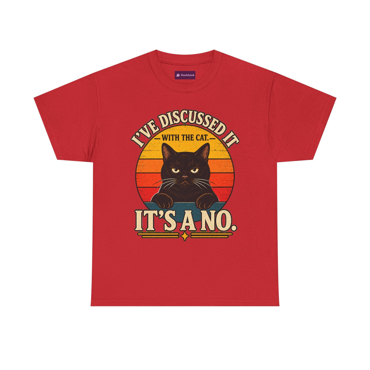 Cat T‑Shirt — "I've Discussed It With The Cat, It's A No." Retro Sunset - FloofChonk