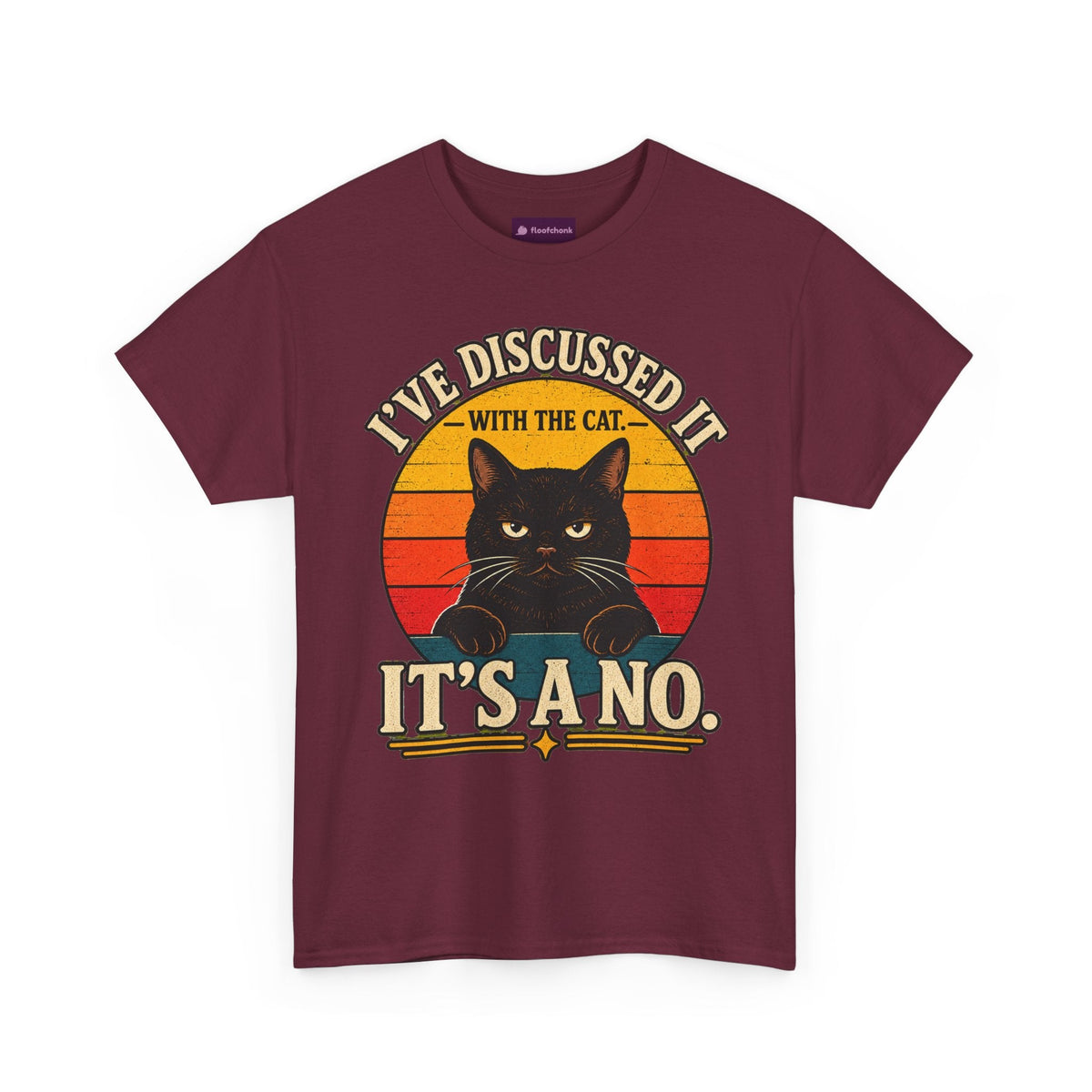 Cat T‑Shirt — "I've Discussed It With The Cat, It's A No." Retro Sunset - FloofChonk