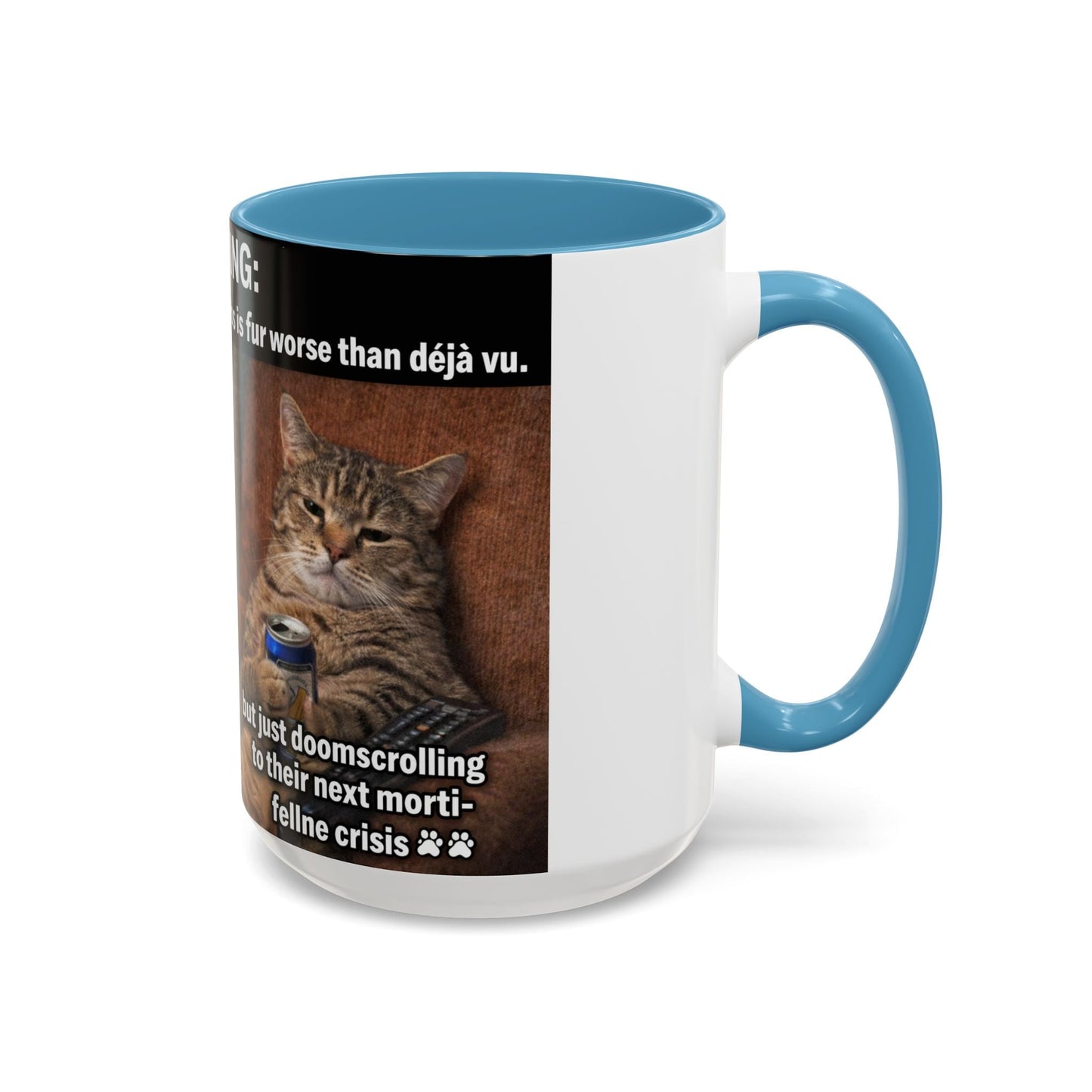 Coffee Mug - Funny Cat ‘Breaking: Politics Are Just Déjà Vu’ Meme Accent Mug (11/15oz) - FloofChonk