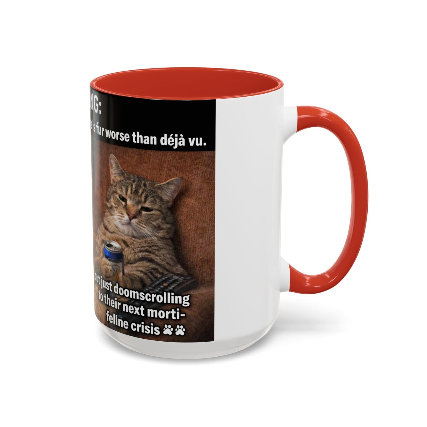 Coffee Mug - Funny Cat ‘Breaking: Politics Are Just Déjà Vu’ Meme Accent Mug (11/15oz) - FloofChonk