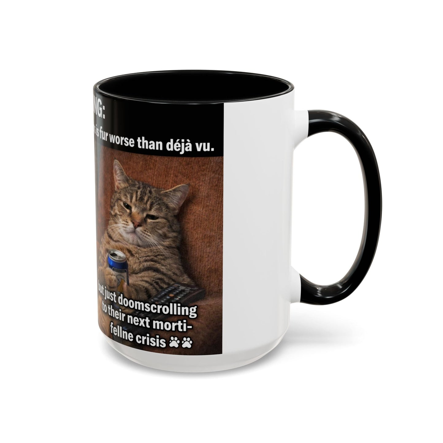 Coffee Mug - Funny Cat ‘Breaking: Politics Are Just Déjà Vu’ Meme Accent Mug (11/15oz) - FloofChonk