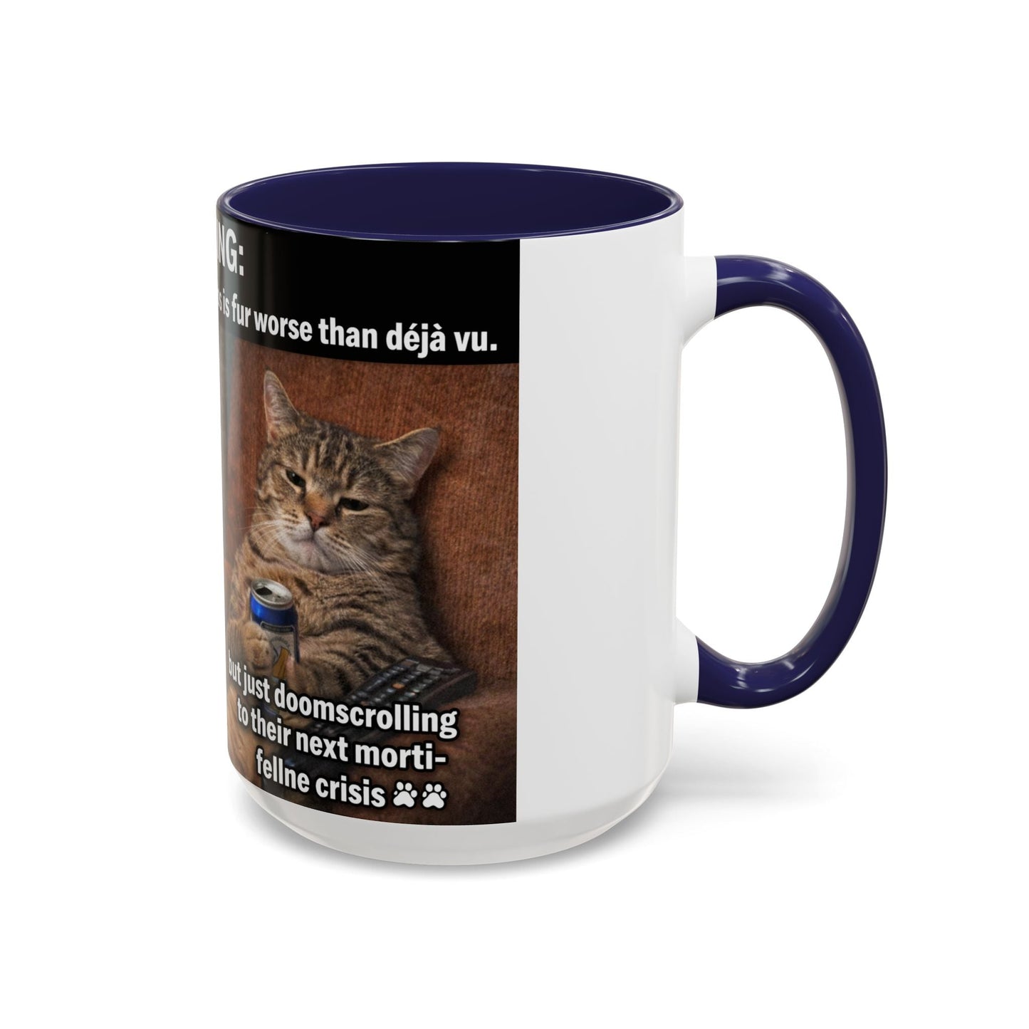Coffee Mug - Funny Cat ‘Breaking: Politics Are Just Déjà Vu’ Meme Accent Mug (11/15oz) - FloofChonk