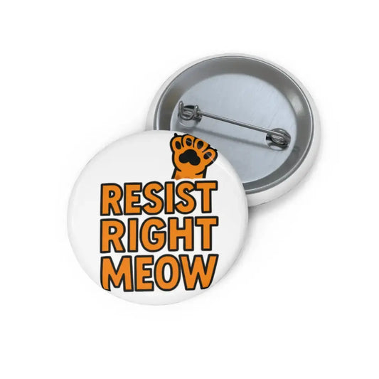 Custom Cat-Themed Pin Buttons - Perfect for Gifts Campaigns Protests Cat Lovers and Environmental Causes - 1.25’’