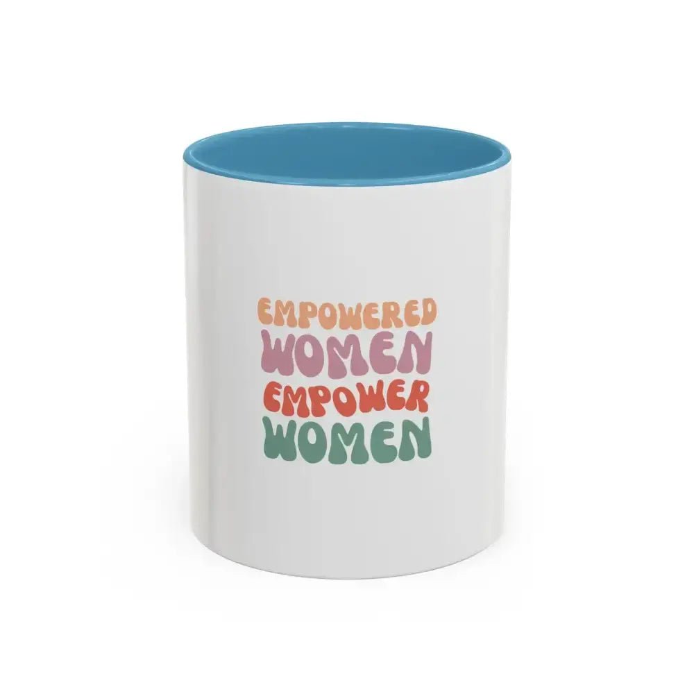Empowered Women Coffee Mug - 11 and 15oz Accent Mug for Inspirational Gifts - FloofChonk