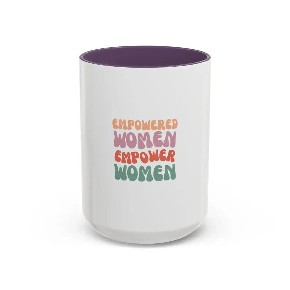 Empowered Women Coffee Mug - 11 and 15oz Accent Mug for Inspirational Gifts - FloofChonk