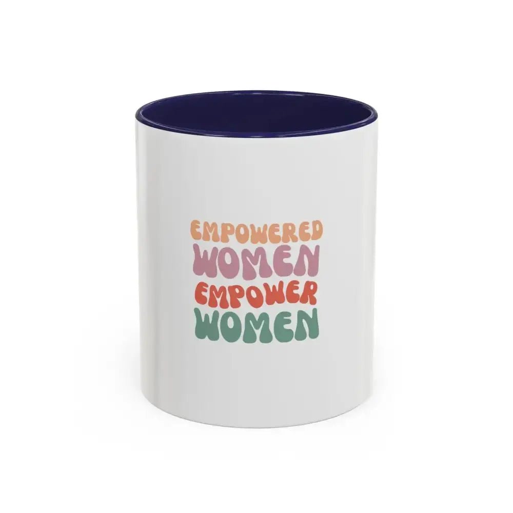 Empowered Women Coffee Mug - 11 and 15oz Accent Mug for Inspirational Gifts - FloofChonk