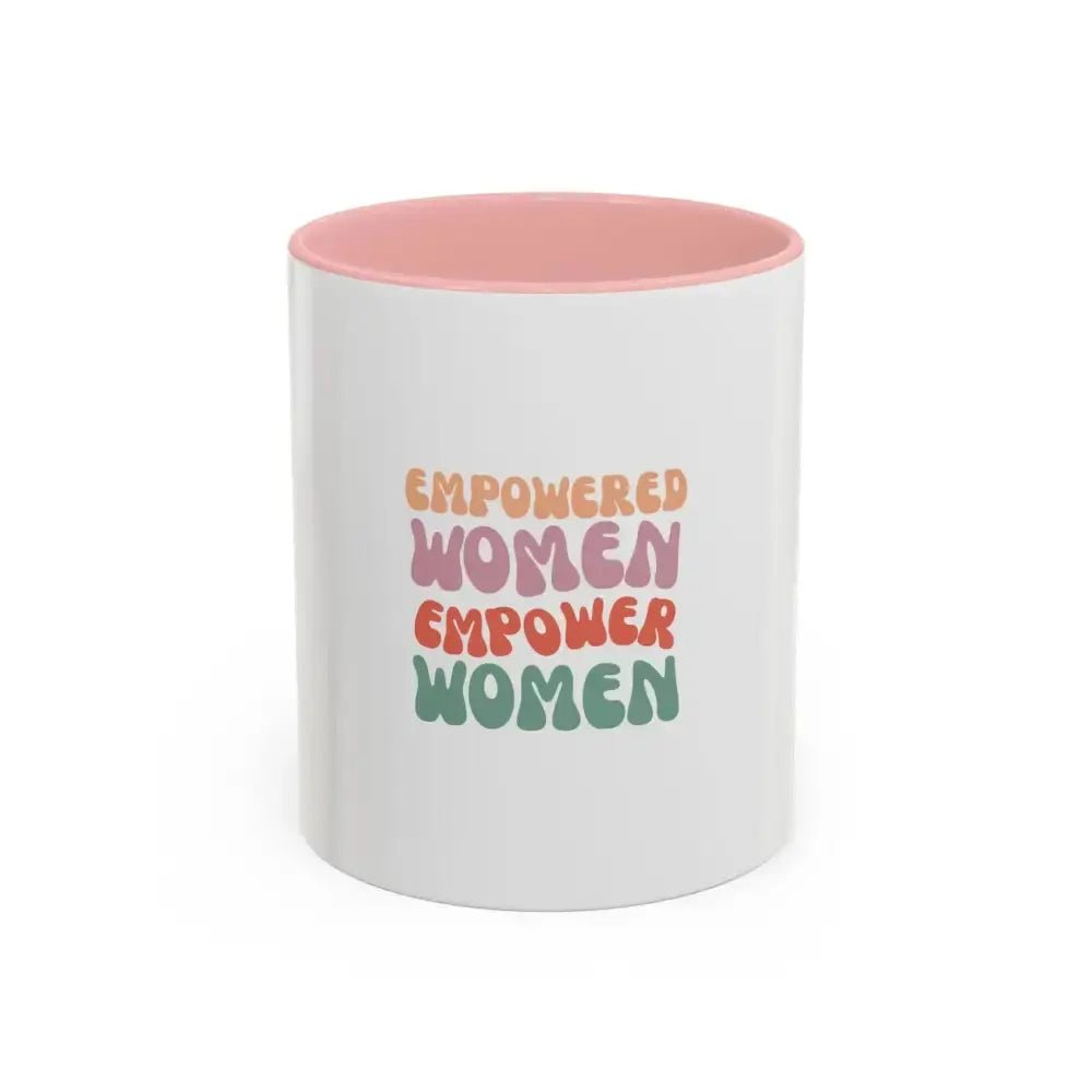 Empowered Women Coffee Mug - 11 and 15oz Accent Mug for Inspirational Gifts - FloofChonk