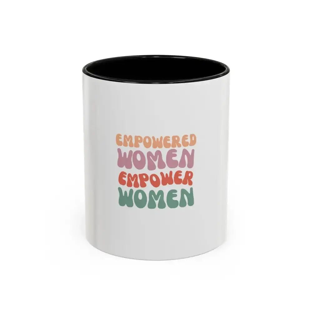 Empowered Women Coffee Mug - 11 and 15oz Accent Mug for Inspirational Gifts - FloofChonk