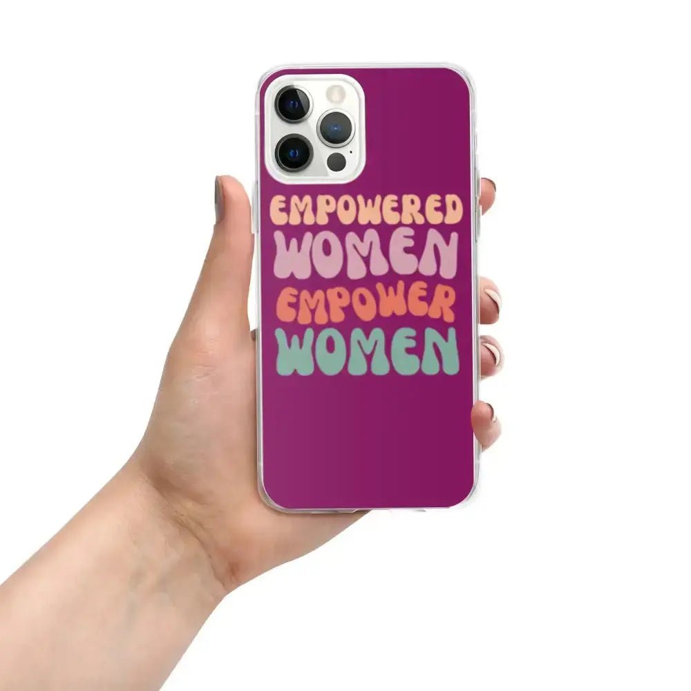 Empowered Women Empower Women Phone Case for iPhone® - FloofChonk