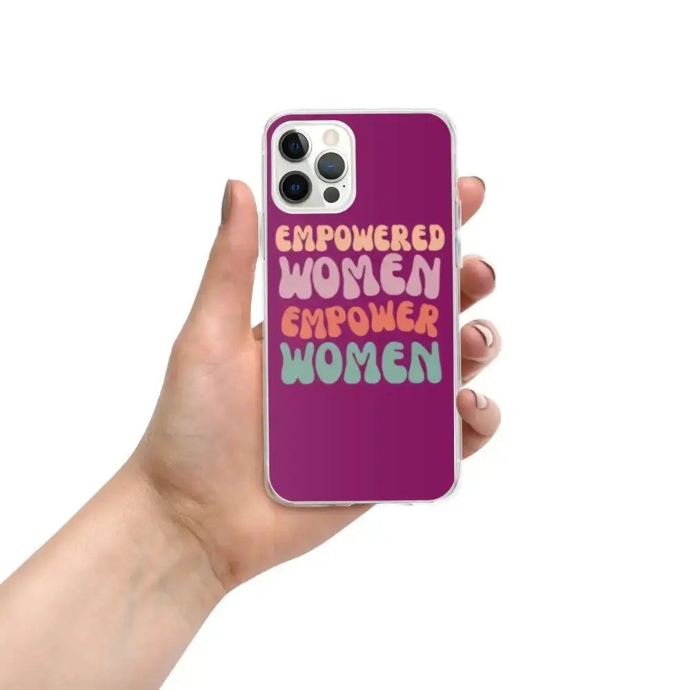 Empowered Women Empower Women Phone Case for iPhone® - FloofChonk