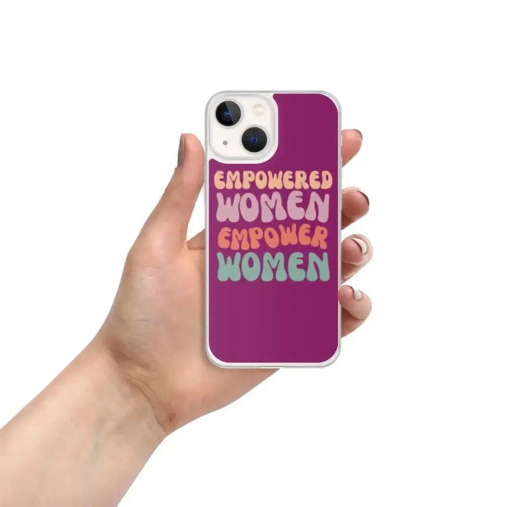Empowered Women Empower Women Phone Case for iPhone® - FloofChonk