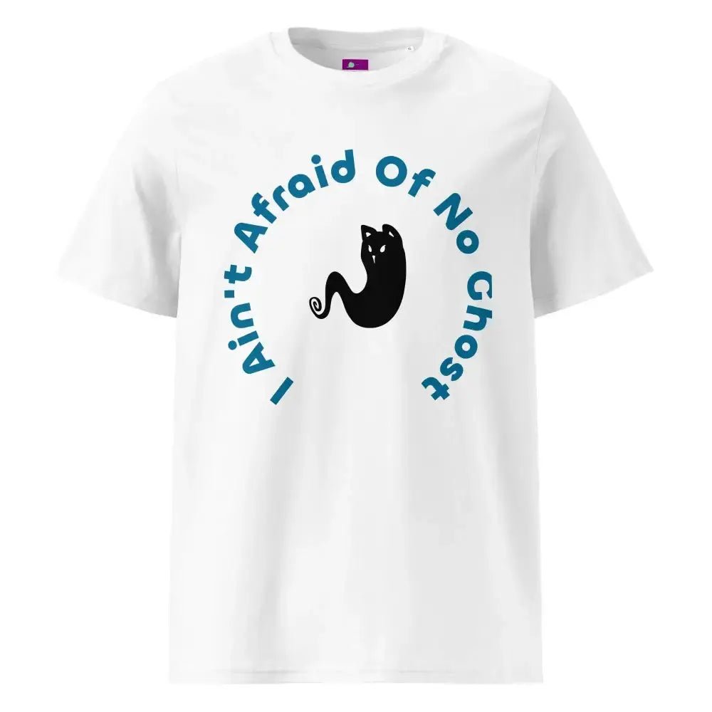 I Ain't Afraid of No Ghost T-Shirt - FloofChonk