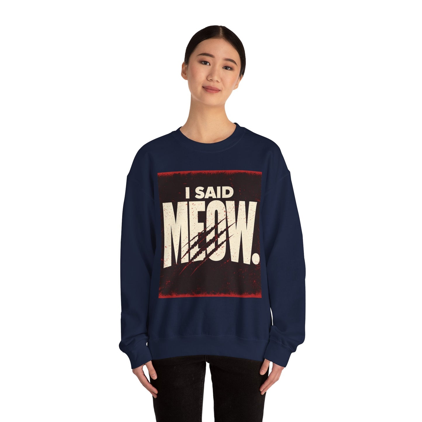 I Said Meow Sweatshirt | shadow typography shirt, 3D simple text - FloofChonk