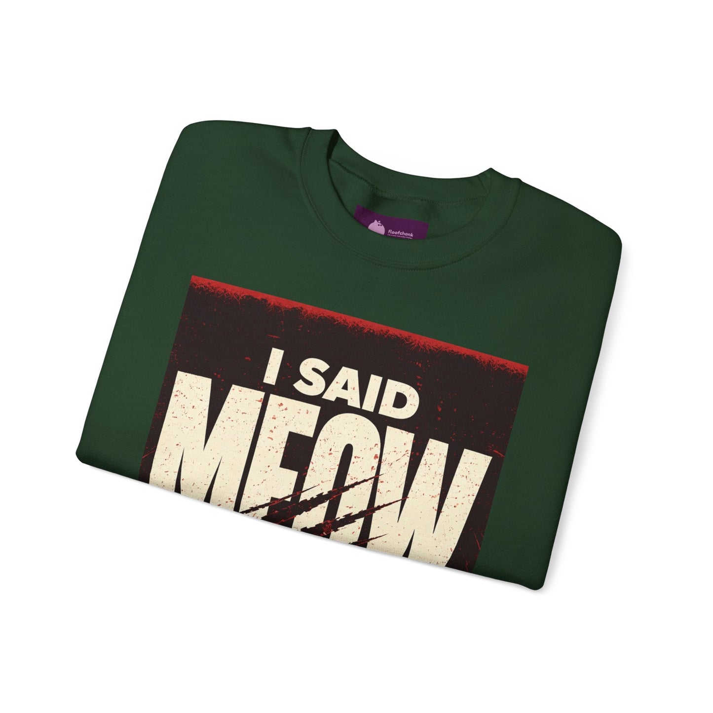 I Said Meow Sweatshirt | shadow typography shirt, 3D simple text - FloofChonk