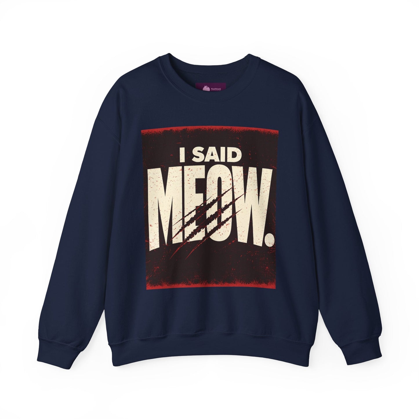 I Said Meow Sweatshirt | shadow typography shirt, 3D simple text - FloofChonk