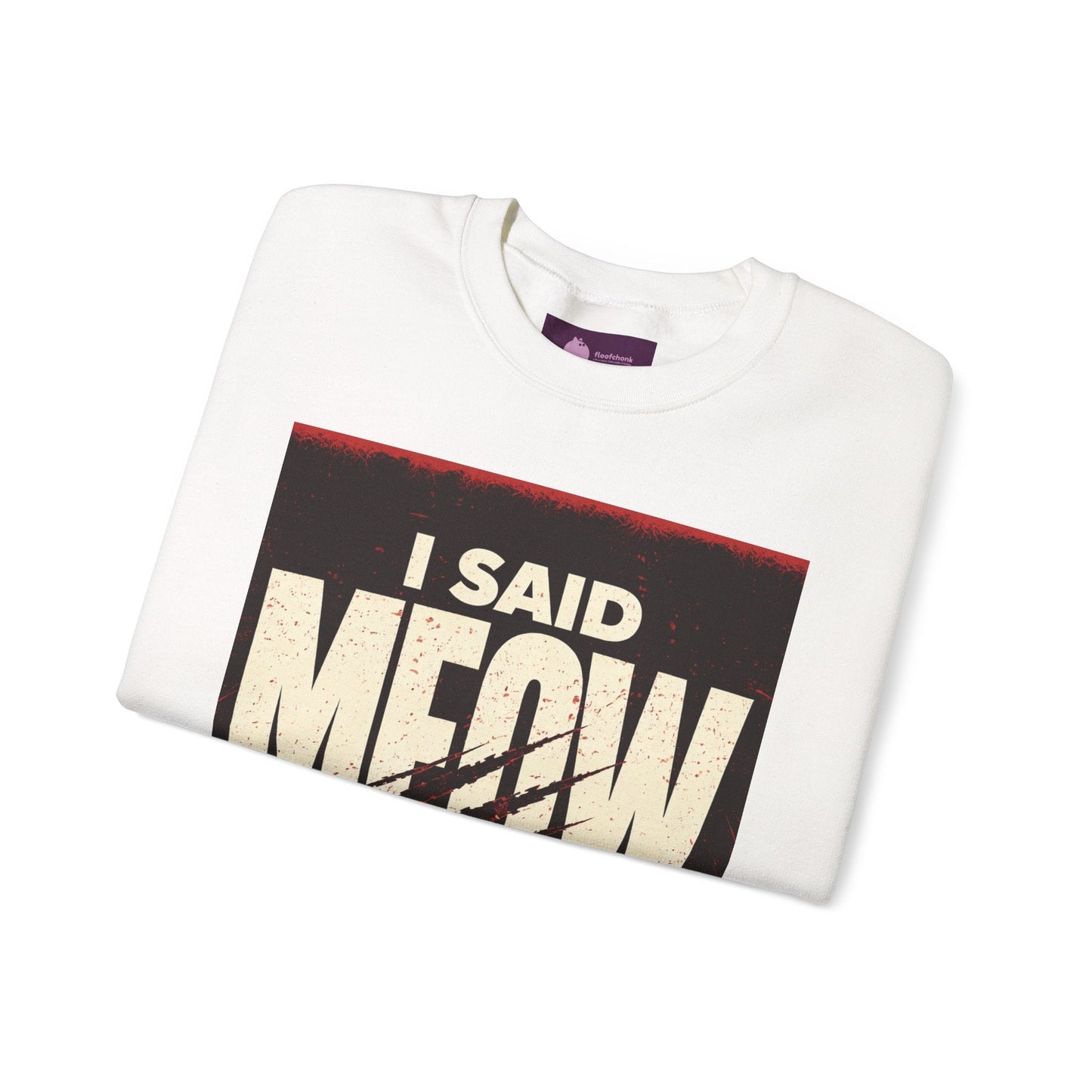 I Said Meow Sweatshirt | shadow typography shirt, 3D simple text - FloofChonk