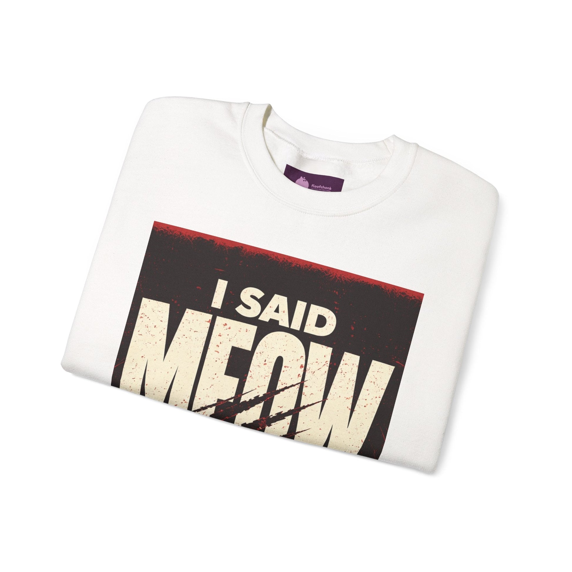 I Said Meow Sweatshirt | shadow typography shirt, 3D simple text - FloofChonk