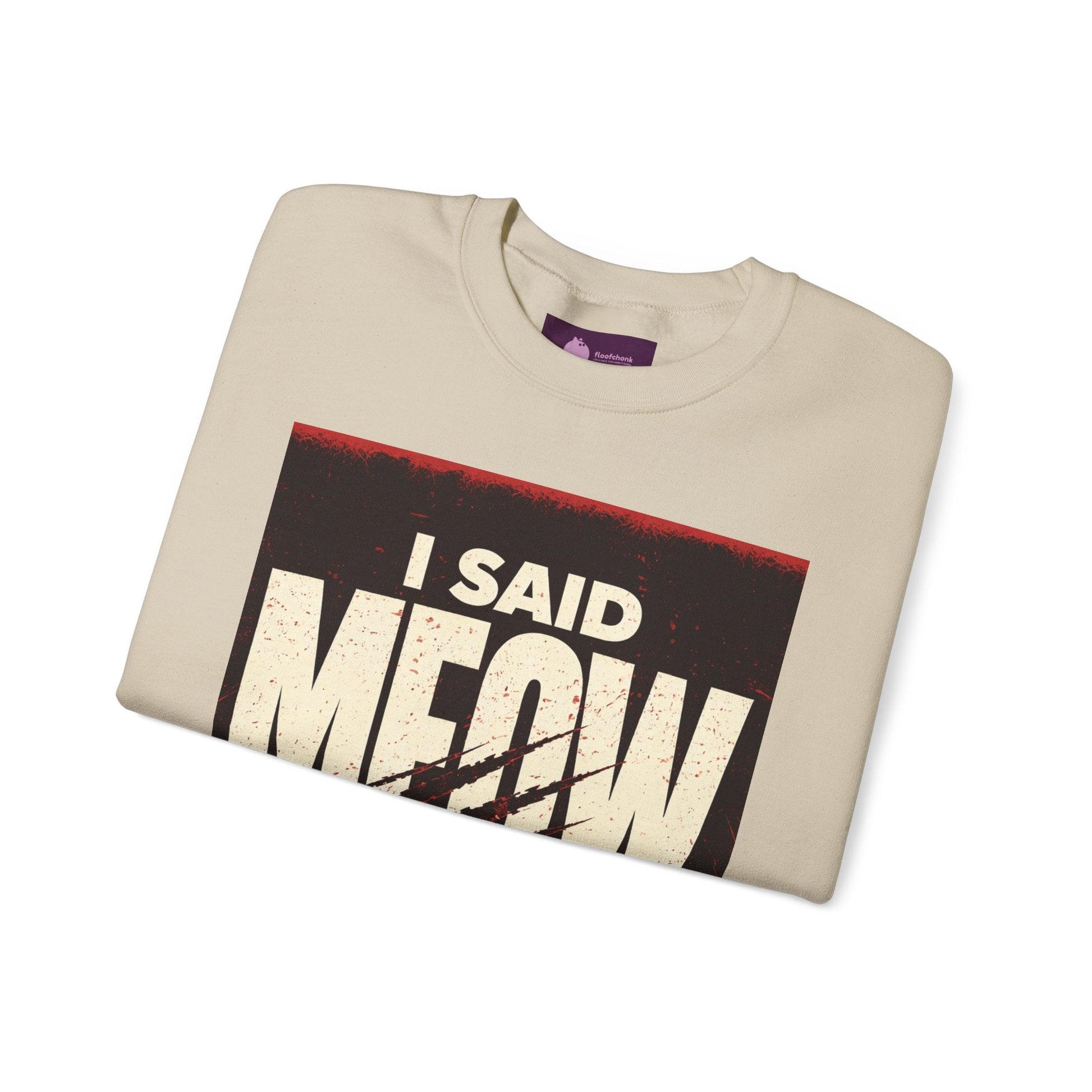 I Said Meow Sweatshirt | shadow typography shirt, 3D simple text - FloofChonk